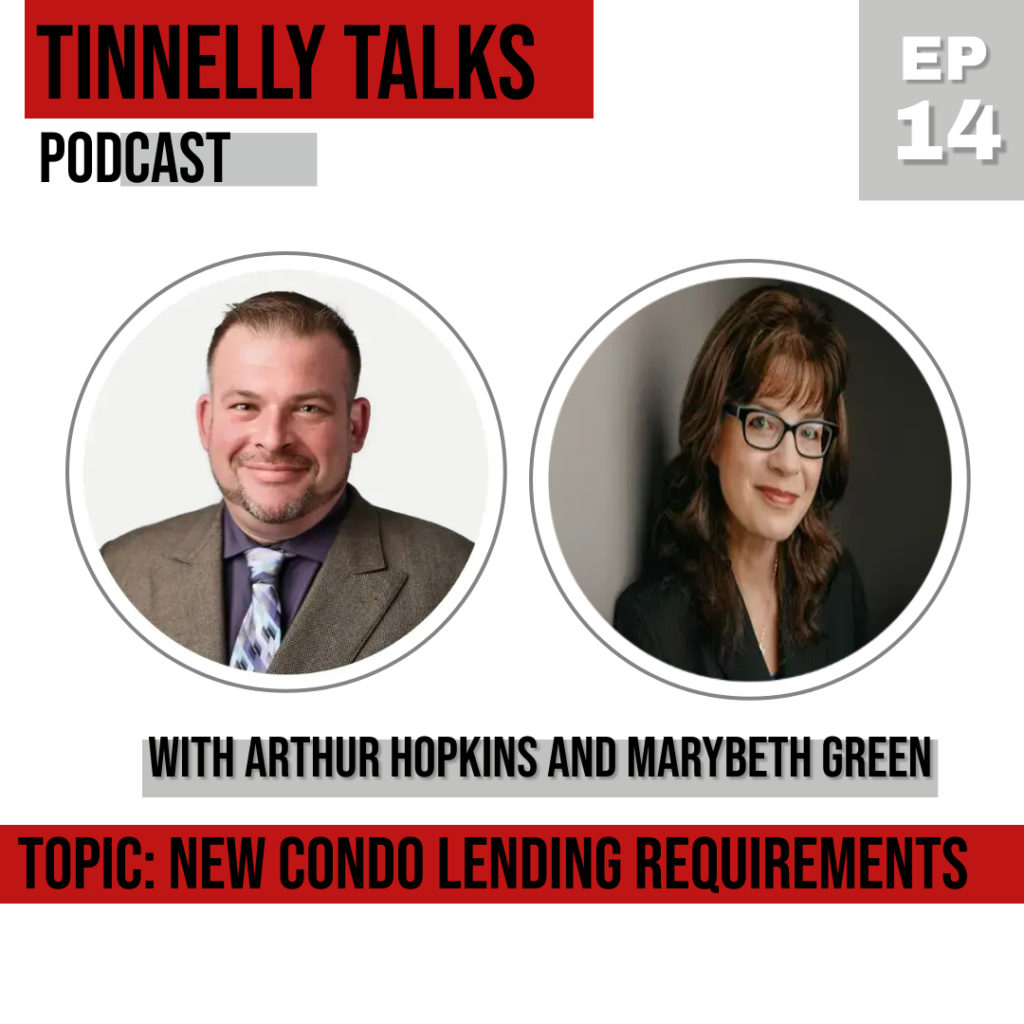 Episode 14: New Condo Lending Requirements with Marybeth Green and Arthur Hopkins